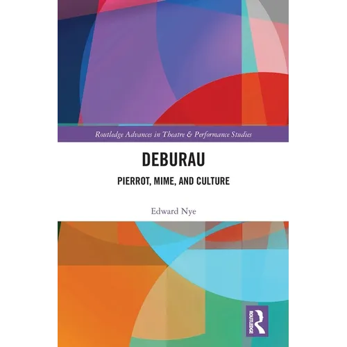 Deburau: Pierrot, Mime, and Culture