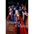 Singing Utopia: Voice in Musical Theatre
