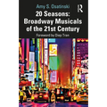 20 Seasons: Broadway Musicals of the 21st Century