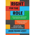 Right for the Role: Breakdowns, Breakups and Breakthroughs From 35 Years of Casting Iconic TV Shows - Hardcover