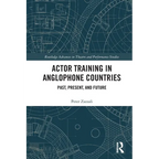 Actor Training in Anglophone Countries: Past, Present and Future