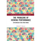 The Problems of Viewing Performance: Epistemology and Other Minds - Paperback