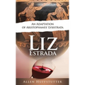 Liz Estrada: An Adaptation of Aristophanes' Lysistrata
