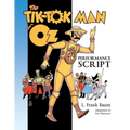 The Tik-Tok Man of Oz Performance Script