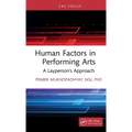 Human Factors in Performing Arts: A Layperson's Approach