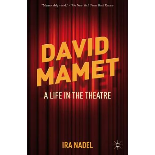David Mamet: A Life in the Theatre