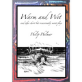 Warm and Wet: and other short by occasionally moist plays