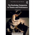 The Routledge Companion to Theatre and Performance