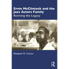 Ernie McClintock and the Jazz Actors Family: Reviving the Legacy