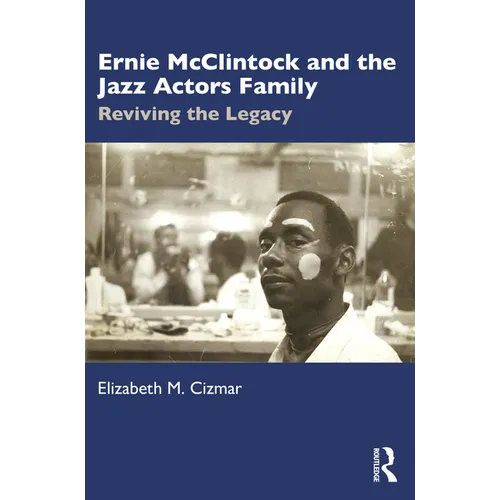 Ernie McClintock and the Jazz Actors Family: Reviving the Legacy - Paperback