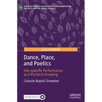 Dance, Place, and Poetics: Site-Specific Performance as a Portal to Knowing