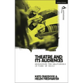 Theatre and Its Audiences: Reimagining the Relationship in Times of Crisis