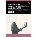 Philosophy, Analytic Aesthetics, and Theater