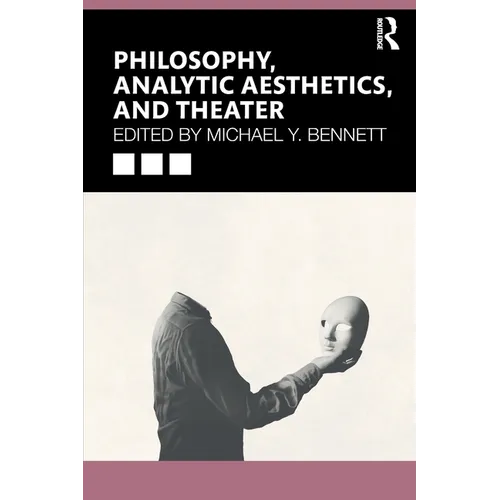 Philosophy, Analytic Aesthetics, and Theater