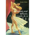 Actresses and Whores: On Stage and in Society