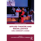Applied Theatre and Racial Justice: Care, Community, Change - Paperback
