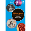 Milestones in Musical Theatre