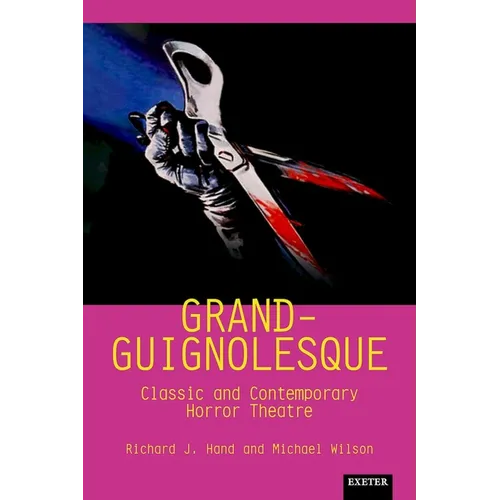 Grand-Guignolesque: Classic and Contemporary Horror Theatre - Paperback