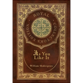 As You Like It (Royal Collector's Edition) (Case Laminate Hardcover with Jacket)