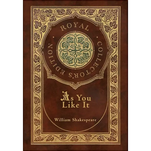 As You Like It (Royal Collector's Edition) (Case Laminate Hardcover with Jacket)
