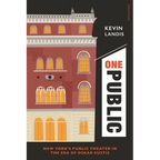 One Public: New York's Public Theater in the Era of Oskar Eustis - Hardcover