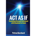 Act As If: Stumbling Through Hollywood With Headshot in Hand