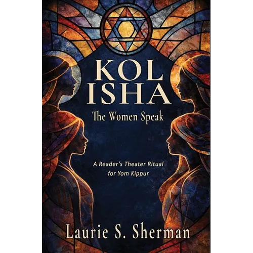 Kol Isha: A Reader's Theater Ritual for Yom Kippur