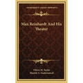Max Reinhardt And His Theater