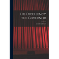 His Excellency the Governor