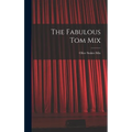 The Fabulous Tom Mix